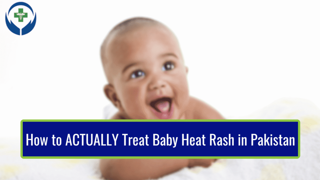 Baby Heat Rash in Pakistan: Causes and Home Treatments