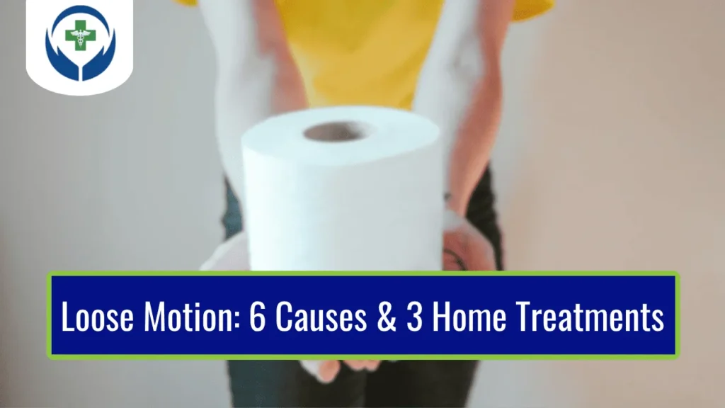 A thumbnail with this headline "Loose Motion: 6 Causes and 3 Home Treatments"
