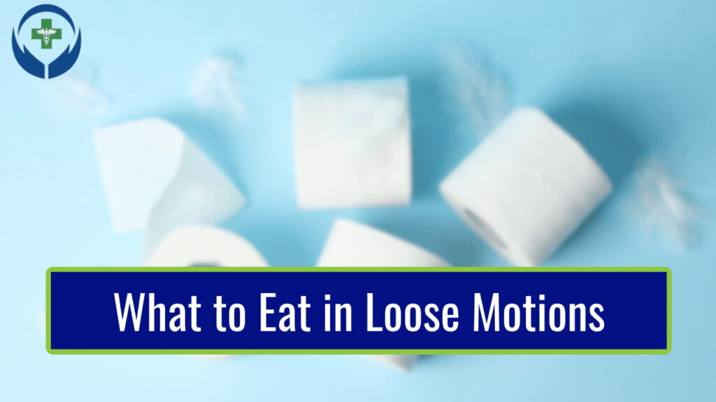 What you should eat when you're struggling with loose motions